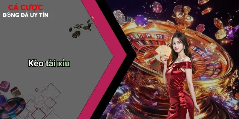 Kèo tài xỉu