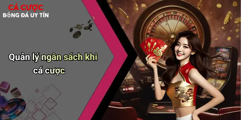 Quản lý ngân sách khi cá cược