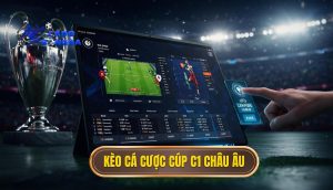 kèo cá cược Cúp C1 châu Âu