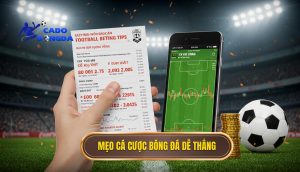 mẹo cá cược bóng đá dễ thắng