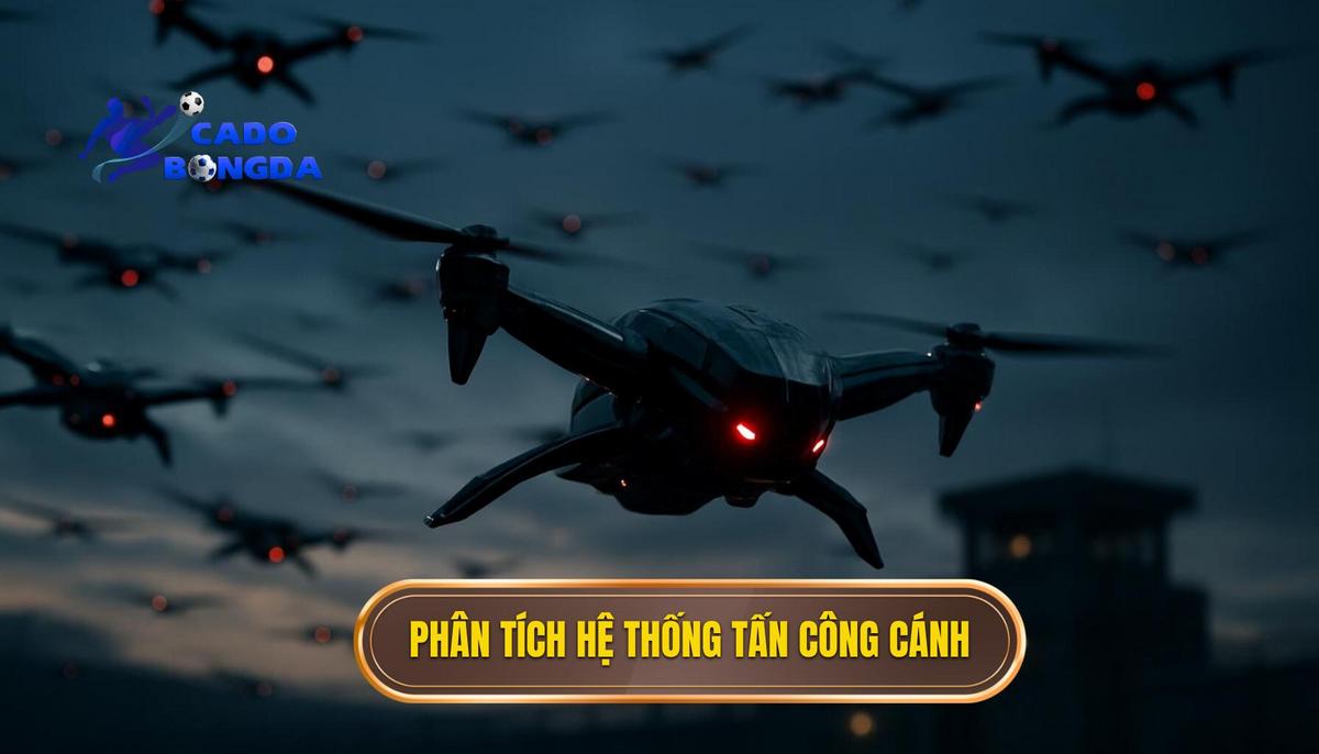 Phân tích chuyên sâu về hệ thống tấn công cánh
