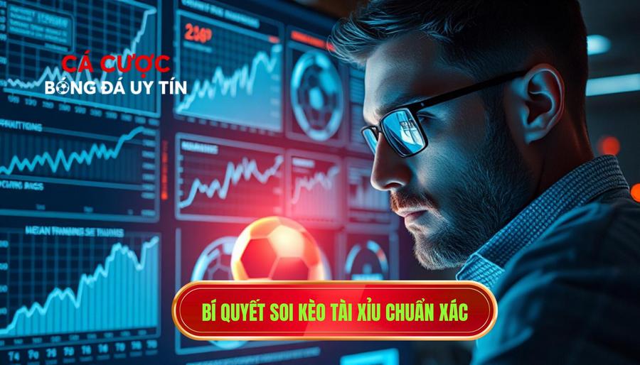 1. Bí quyết soi kèo tài xỉu chuẩn xác